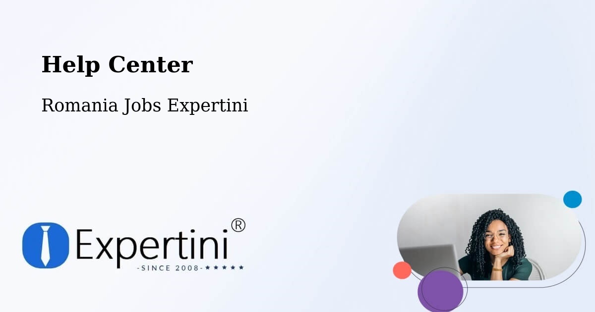 Help Center – Păcureţi - Romania Jobs Expertini