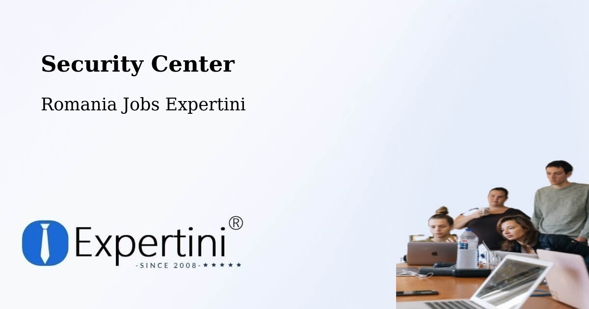 Security & Compliance – Păcureţi - Romania Jobs Expertini